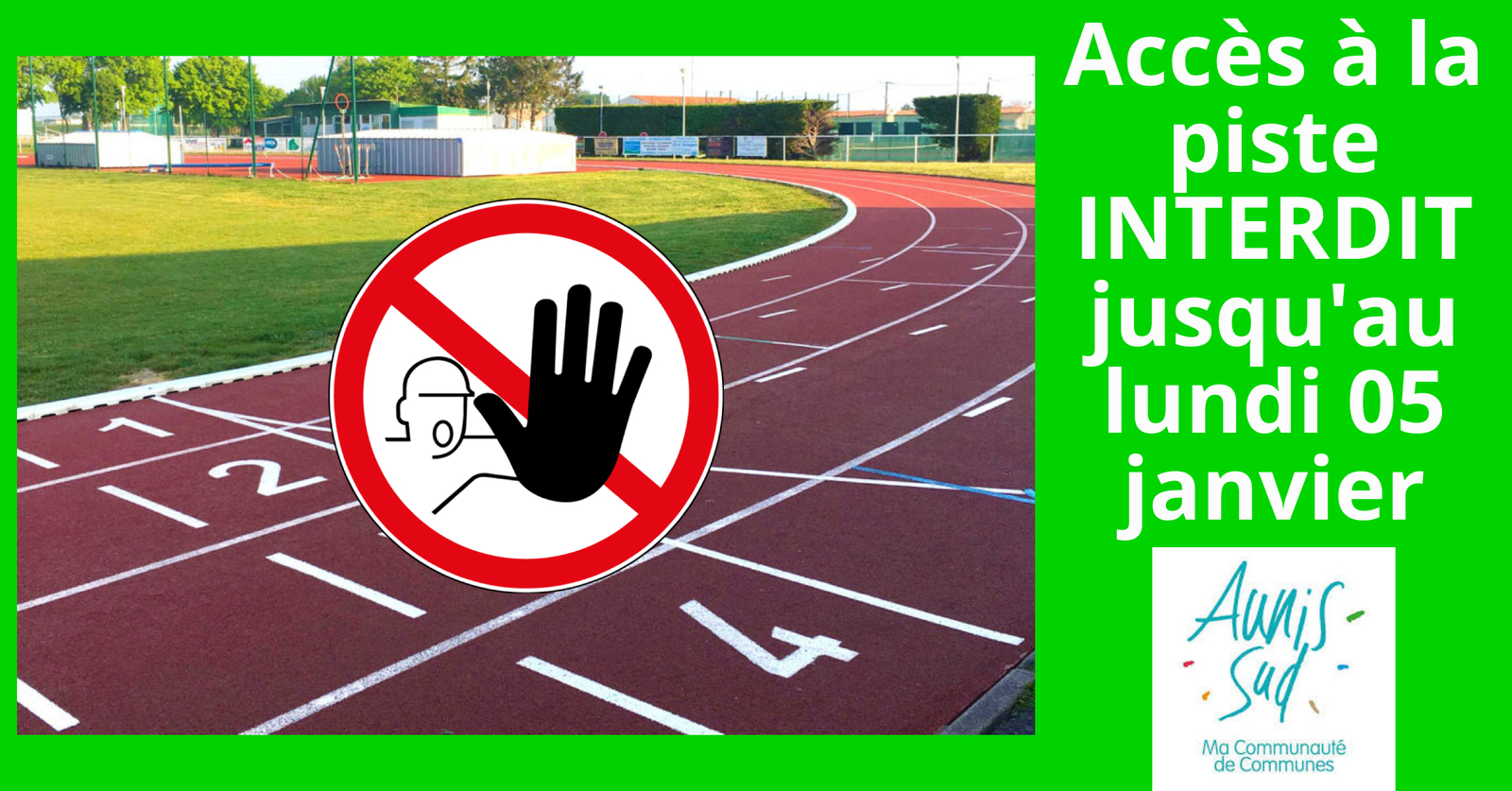 RAPPEL: l'accès à la piste est INTERDIT